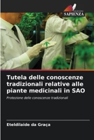 Tutela delle conoscenze tradizionali relative alle piante medicinali in SAO: Protezione delle conoscenze tradizionali 6206058425 Book Cover