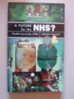 A Future for the Nhs?: Health Care in the 1990s 058205978X Book Cover