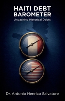 Haiti Debt Barometer: Unpacking Historical Debts B0GK1JNHFW Book Cover
