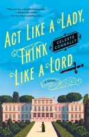 Act Like a Lady, Think Like a Lord: A Mystery (Lady Petra Inquires) 1250867576 Book Cover