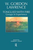 Tongued with Fire: Groups in Experience 1855752247 Book Cover