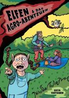 Elfen & das Agro-Abenteuer 3752803134 Book Cover