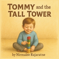 Tommy and the Tall Tower: A Children’s Story About Self Esteem and Confidence Ages 3-8 B0FS114DWG Book Cover