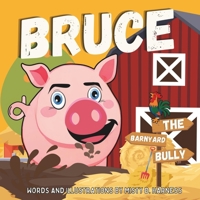 Bruce, The Barnyard Bully B0CT2XCMCG Book Cover