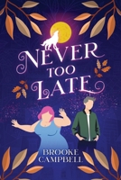 Never Too Late B0HG3LJY6L Book Cover