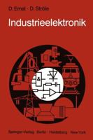 Industrieelektronik: Grundlagen . Methoden . Anwendungen 3642930174 Book Cover