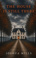 The House is Still There B0HC69YLVR Book Cover