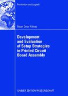 Development And Evaluation Of Setup Strategies In Printed Circuit Board Assembly 383491200X Book Cover
