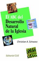 Desarrollo Natural de la Iglesia: Ocho Caracteristicas Basicas de una Iglesia Saludable 8476459122 Book Cover