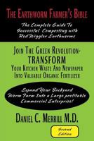 The Earthworm Farmer’s Bible: The Complete Guide to Successful Composting with Red Wiggler Earthworms 148362062X Book Cover