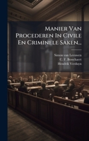 Manier Van Procederen In Civile En Criminele Saken... (Dutch Edition) 1024749819 Book Cover