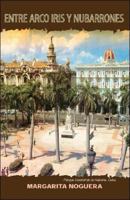 Entre Arco Iris y Nubarrones - Cuna de Anoranzas 1425139019 Book Cover
