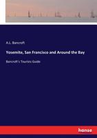 Yosemite, San Francisco and Around the Bay 3744662543 Book Cover