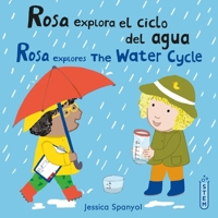 Rosa Explora El Ciclo Del Agua/ Rosa Explores the Water Cycle (El Taller De Rosa/ Rosa's Workshop, 8) 1786286637 Book Cover