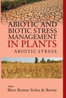 Abiotic and Biotic Stress Management in Plants: Vol.01: : Abiotic Stress 8196053614 Book Cover
