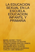 LA EDUCACION SEXUAL EN LA ESCUELA. EDUCACION INFANTIL Y PRIMARIA (Spanish Edition) 1409256537 Book Cover