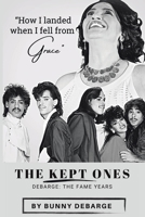 The Kept Ones: The Fame Years 1685060560 Book Cover