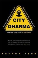 City Dharma: Keeping Your Cool in the Chaos 1400049083 Book Cover