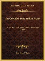 The Cuboides Zone And Its Fauna: A Discussion Of Methods Of Correlation 134338950X Book Cover