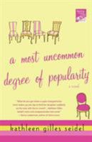 A Most Uncommon Degree of Popularity 0312333277 Book Cover