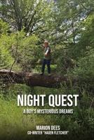 Night Quest: A Boy’s Mysterious Dreams 1916707297 Book Cover