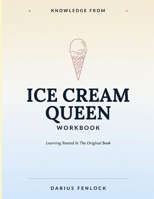 Knowledge From Ice Cream Queen: Learning Rooted In The Original Book B0H8G1Y3FG Book Cover