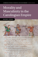 Morality and Masculinity in the Carolingian Empire 1107531993 Book Cover