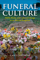 Funeral Culture: Aids, Work, and Cultural Change in an African Kingdom 0253036453 Book Cover