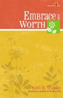Embrace Your Worth: flourishing faith devotional studies to fit your life 0898275598 Book Cover