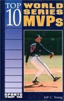 Top 10 World Series Mvps (Sports Top 10) 0766014975 Book Cover