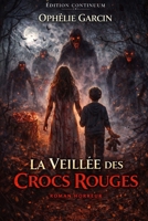 La Veillée des Crocs Rouges B0FQNXSDH7 Book Cover