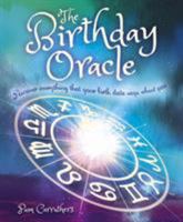 The Birthday Oracle: Discover Everything that Your Birth Date Says about You 1839403152 Book Cover