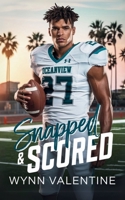 Snapped & Scored: A Forbidden Love, Football Romance About Second Chances and Taking the Ultimate Risk (In the Red Zone) B0DQNQNMV1 Book Cover