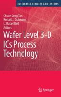 Wafer Level 3-D ICs Process Technology 1441945628 Book Cover