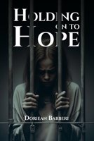 Holding On To Hope B0CTVX9BDZ Book Cover