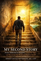 My Second Story: From Addiction to Purpose B0GX9QZ2M3 Book Cover