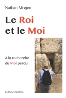 Le Roi et le Moi: A la recherche du Moi perdu B0C2RZDWWY Book Cover