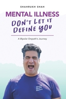 Mental Illness: Don’t Let It Define You 1998724115 Book Cover
