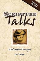 Scripture Talks: 50 Creative Messages For Youth 0687739829 Book Cover