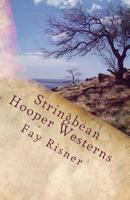 Stringbean Hooper Westerns: Dark Wind Howls Over Mary & Small Feet's Many Moon Journey 1492936332 Book Cover