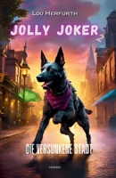 Jolly Joker: Die versunkene Stadt (German Edition) B0FBKZR7CK Book Cover