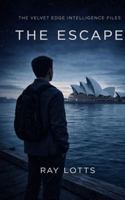 The Escape (The Velvet Edge Intelligence Files) B0GFYTY57Y Book Cover
