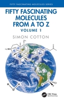 Fifty Fascinating Molecules from A to Z: Volume 1 1041326033 Book Cover
