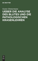 Ueber Die Analyse Des Blutes Und Die Pathologischen Krasenlehren: Nebst Beiträgen Zur Physiologie Der Dyskrasischen Processe 3111144984 Book Cover