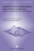 Variational and Hemivariational Inequalities Theory, Methods and Applications: Volume I: Unilateral Analysis and Unilateral Mechanics 1402075375 Book Cover