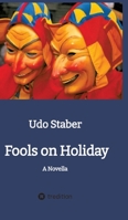 Fools on Holiday: A Novella 3384919068 Book Cover