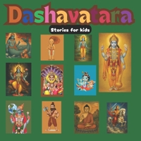 Dashavatara shlokas & stories for kids: Matsya Avatar, Kurma Avatar,Varaha Avatar,Narasimha Avatar,Vamana Avatar ,Parashurama Avatar, Rama Avatar Krishna Avatar Buddha Avatar Kalki Avatar B0CFDKP125 Book Cover