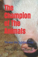 The champion of the animals: Porsker the fighting boar 1516875079 Book Cover