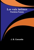 Les voix intimes: Premières Poésies 9357386122 Book Cover