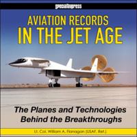 Aviation Records in the Jet Age - Op/HS: The Planes and Technologies Behind the Breakthroughs 1580072305 Book Cover